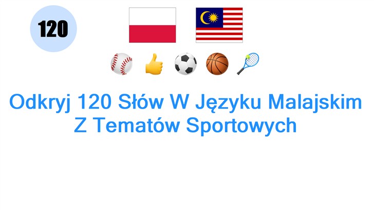 Odkryj 120 Słów W Języku Malajskim Z Tematów Sportowych
